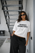 T-shirt: I intimidate insecure people