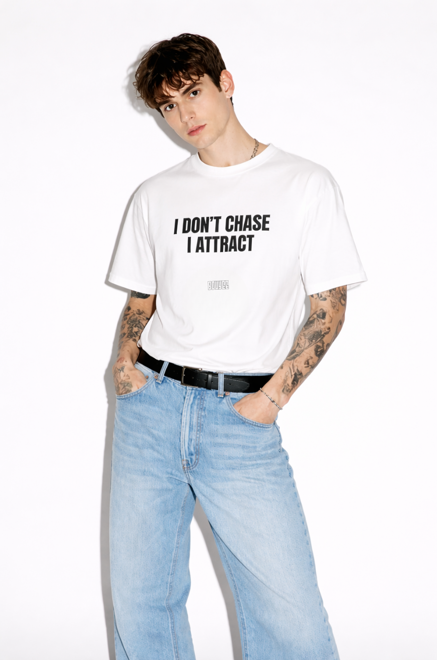 T-shirt I don´t chase I attract
