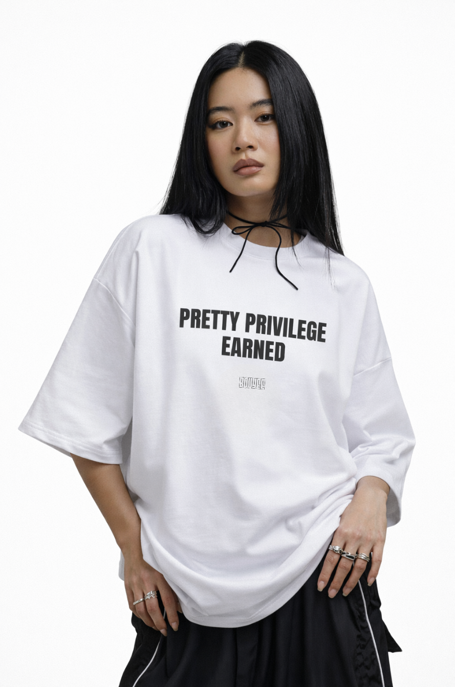 T-shirt: Pretty privilege earned