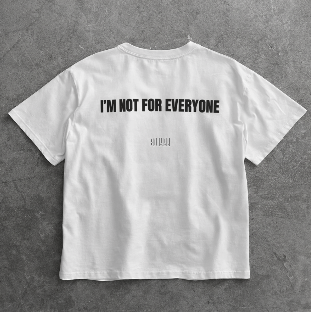 T-shirt: I´m not for everyone